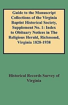 Guide to the Manuscript Collections of the Virginia Baptist Historical Society, Supplement No 1