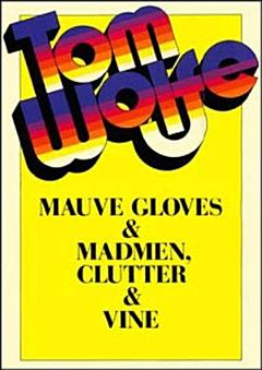 Mauve Gloves and Madmen, Clutter and Vine