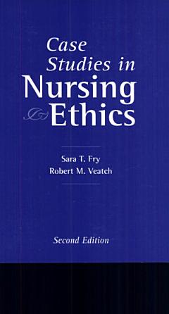 Case Studies in Nursing Ethics