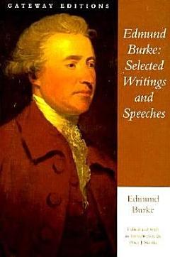 Edmund Burke: Selected Writings and Speeches