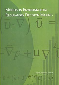 Models in Environmental Regulatory Decision Making