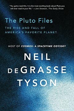 The Pluto Files: The Rise and Fall of America\'s Favorite Planet