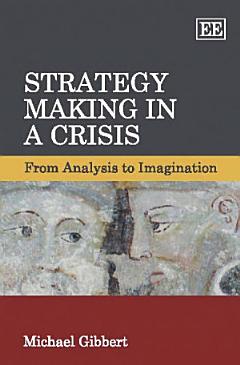 Strategy Making in a Crisis