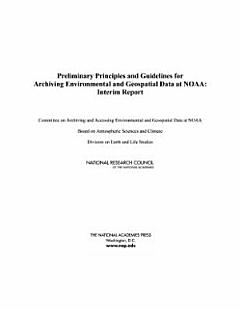 Preliminary Principles and Guidelines for Archiving Environmental and Geospatial Data at NOAA