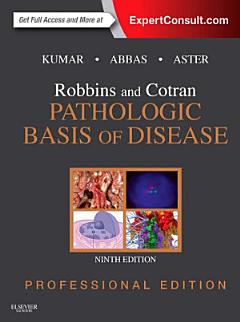 Robbins and Cotran Pathologic Basis of Disease, Professional Edition E-Book