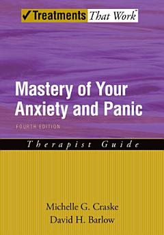 Mastery of Your Anxiety and Panic