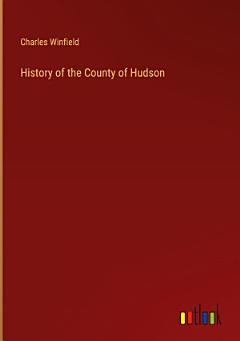 History of the County of Hudson