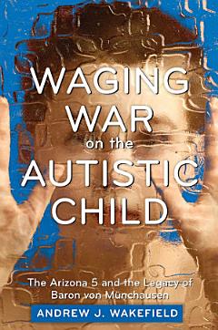 Waging War on the Autistic Child