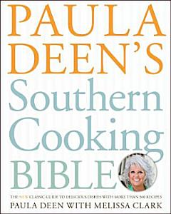 Paula Deen\'s Southern Cooking Bible