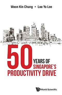 50 Years Of Singapore\'s Productivity Drive