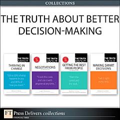 The Truth About Better Decision-Making (Collection)