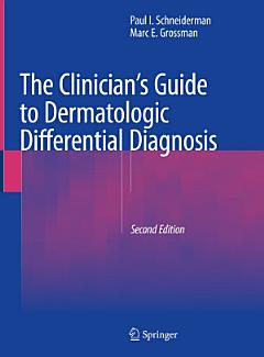 The Clinician\'s Guide to Dermatologic Differential Diagnosis