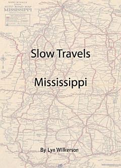 Slow Travels-Mississippi