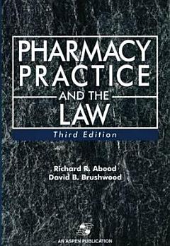 Pharmacy Practice and the Law