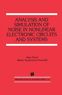 Analysis and Simulation of Noise in Nonlinear Electronic Circuits and Systems