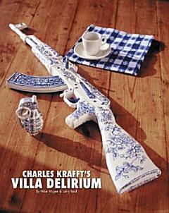 Charles Krafft\'s Villa Delirium