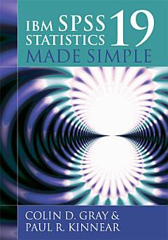 IBM SPSS Statistics 19 Made Simple