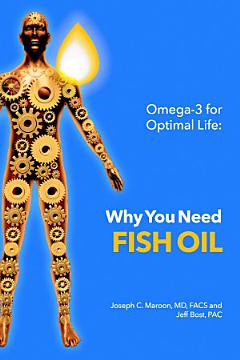 Omega-3 for Optimal Life: Why You Need Fish Oil