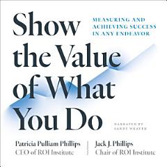 Show the Value of What You Do