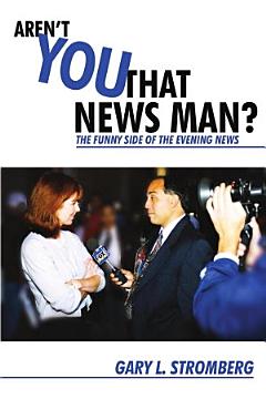 Aren\'t You That News Man?