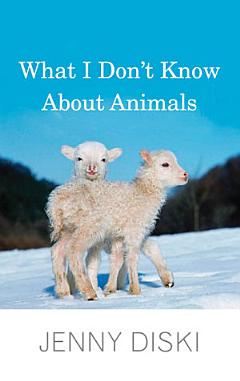 What I Don\'t Know About Animals