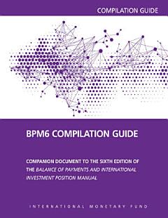 Balance of Payments Manual, Sixth Edition Compilation Guide