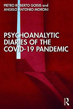 Psychoanalytic Diaries of the COVID-19 Pandemic