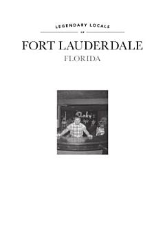 Legendary Locals of Fort Lauderdale