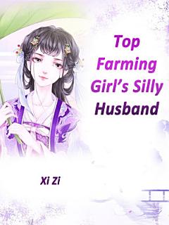 Top Farming Girl’s Silly Husband