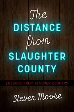 The Distance from Slaughter County