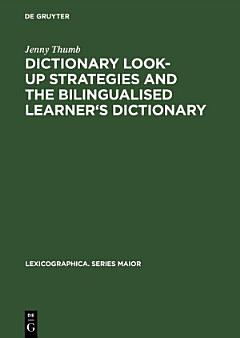 Dictionary Look-up Strategies and the Bilingualised Learner\'s Dictionary