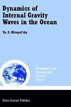 Dynamics of Internal Gravity Waves in the Ocean