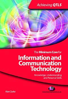 The Minimum Core for Information and Communication Technology: Knowledge, Understanding and Personal Skills