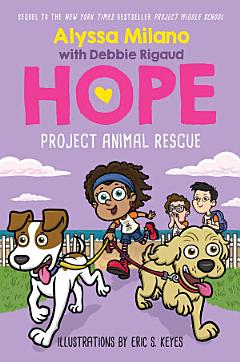 Project Animal Rescue (Alyssa Milano\'s Hope #2)