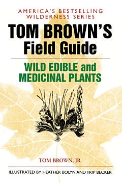 Tom Brown\'s Field Guide to Wild Edible and Medicinal Plants