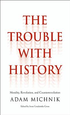 The Trouble with History