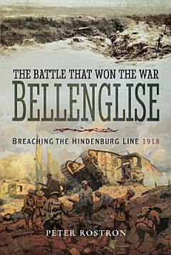 The Battle That Won the War: Bellenglise