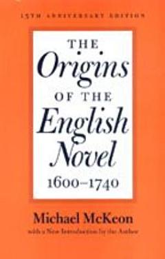 The Origins of the English Novel, 1600-1740