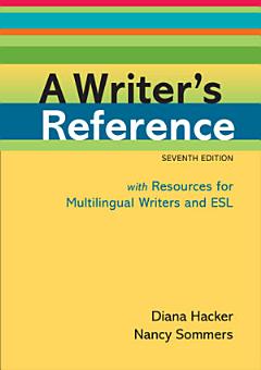 A Writer\'s Reference with Resources for Multilingual Writers and ESL