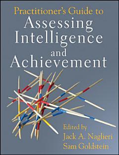 Practitioner\'s Guide to Assessing Intelligence and Achievement