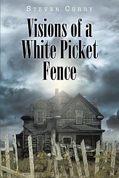 Visions of a White Picket Fence