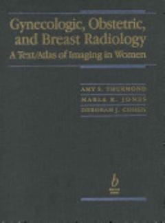 Gynecologic, Obstetric, and Breast Radiology