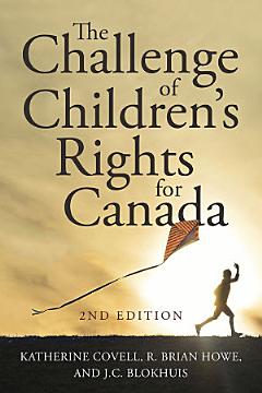 The Challenge of Children\'s Rights for Canada, 2nd edition