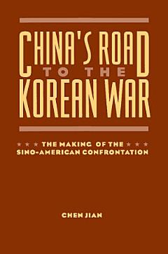 China\'s Road to the Korean War