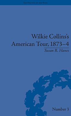 Wilkie Collins\'s American Tour, 1873-4