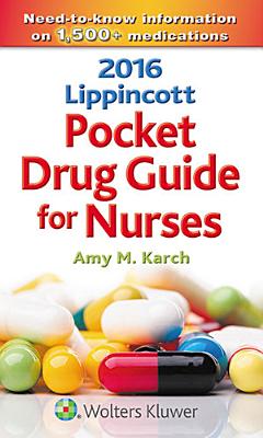 2016 Lippincott Pocket Drug Guide for Nurses