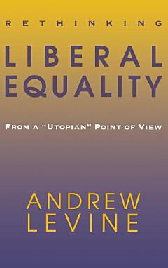 Rethinking Liberal Equality