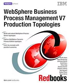 WebSphere Business Process Management V7 Production Topologies