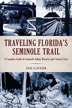 Traveling Florida’s Seminole Trail