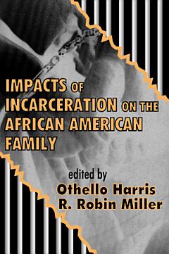 Impacts of Incarceration on the African American Family